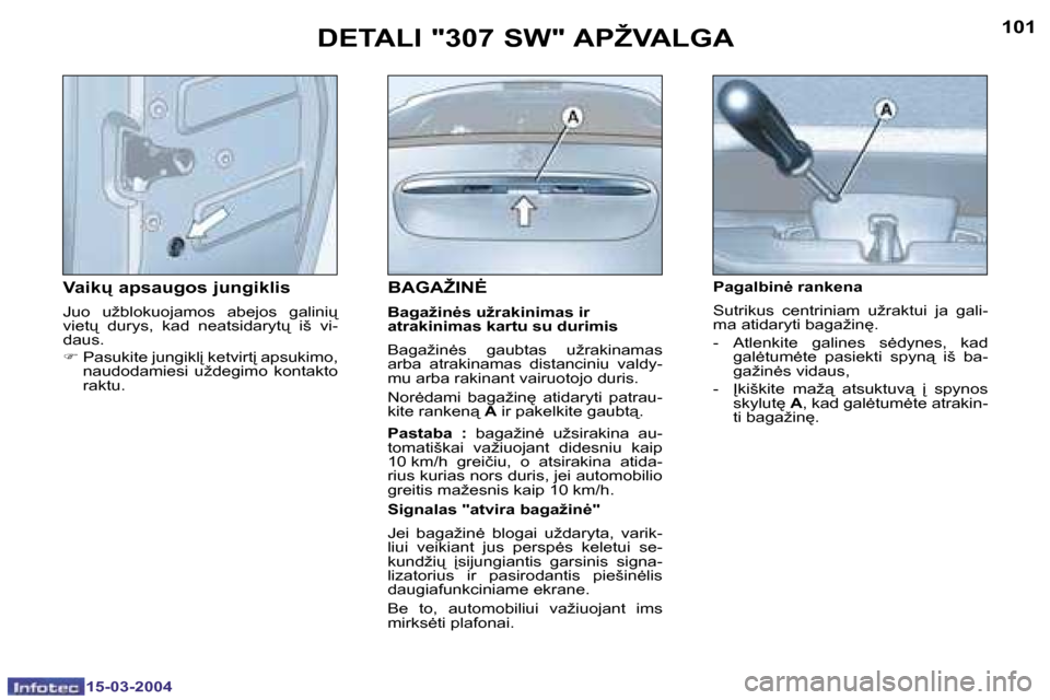 Peugeot 307 SW 2004  Savininko vadovas (in Lithuanian) �1�0�0
�1�5�-�0�3�-�2�0�0�4
�1�0�1
�1�5�-�0�3�-�2�0�0�4
�B�A�G�A�Ž�I�N