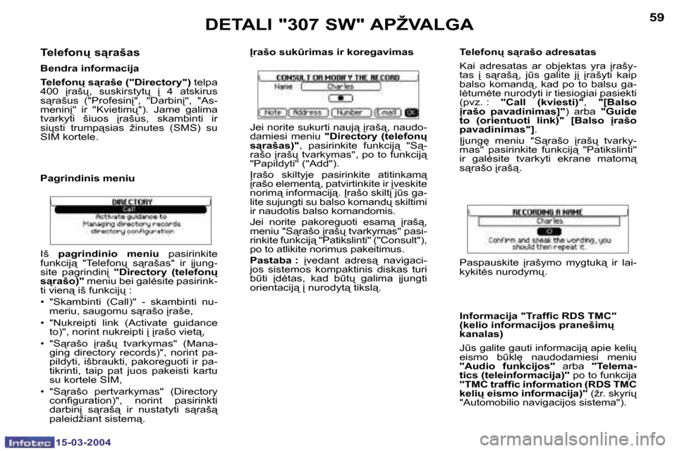 Peugeot 307 SW 2004  Savininko vadovas (in Lithuanian) �5�8
�1�5�-�0�3�-�2�0�0�4
�5�9
�1�5�-�0�3�-�2�0�0�4
�T�e�l�e�f�o�n