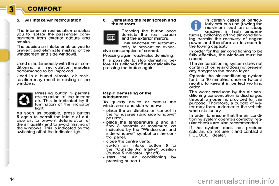 Peugeot 307 SW Dag 2007 Service Manual �4�4
�6�.�  �D�e�m�i�s�t�i�n�g� �t�h�e� �r�e�a�r� �s�c�r�e�e�n� �a�n�d� �t�h�e� �m�i�r�r�o�r�s
�P�r�e�s�s�i�n�g�  �t�h�e�  �b�u�t�t�o�n�  �o�n�c�e� �d�e�m�i�s�t�s�  �t�h�e�  �r�e�a�r�  �s�c�r�e�e�n� �