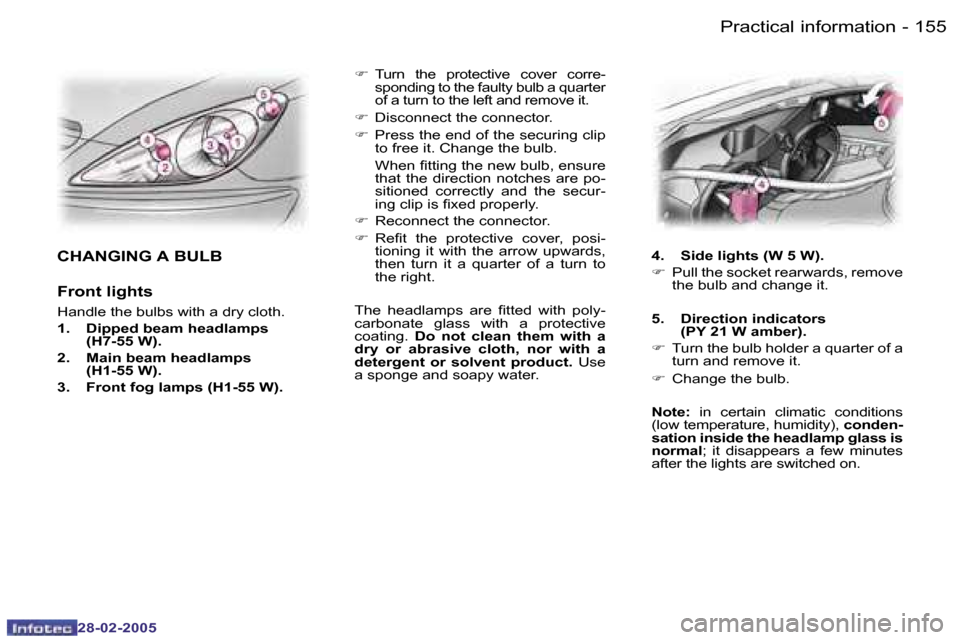 Peugeot 307 SW Dag 2005  Owners Manual �P�r�a�c�t�i�c�a�l� �i�n�f�o�r�m�a�t�i�o�n�1�5�4 �-
�2�8�-�0�2�-�2�0�0�5
�1�5�5�P�r�a�c�t�i�c�a�l� �i�n�f�o�r�m�a�t�i�o�n�-
�2�8�-�0�2�-�2�0�0�5
�F� �T�u�r�n�  �t�h�e�  �p�r�o�t�e�c�t�i�v�e�  �c�o�v�e