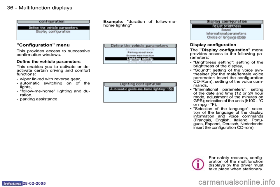 Peugeot 307 SW Dag 2005 Owners Guide �M�u�l�t�i�f�u�n�c�t�i�o�n� �d�i�s�p�l�a�y�s�3�6 �-
�2�8�-�0�2�-�2�0�0�5
�3�7�M�u�l�t�i�f�u�n�c�t�i�o�n� �d�i�s�p�l�a�y�s�-
�2�8�-�0�2�-�2�0�0�5
�D�i�s�p�l�a�y� �c�o�n�i�g�u�r�a�t�i�o�n 
�T�h�e� �"�D�