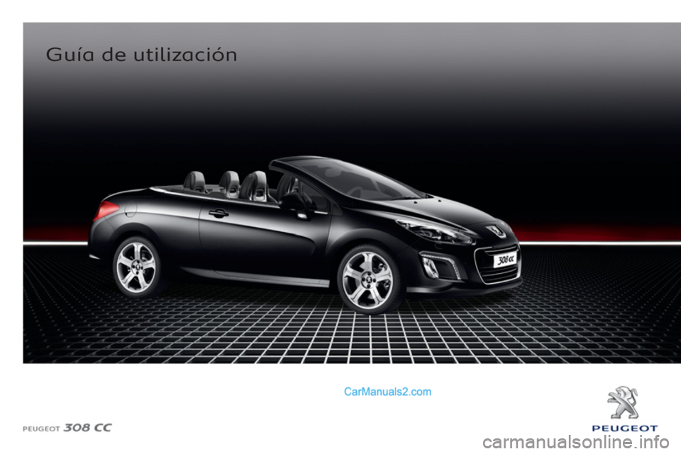 Peugeot 308 CC 2011  Manual del propietario (in Spanish)    
 
Guía de utilización  
   