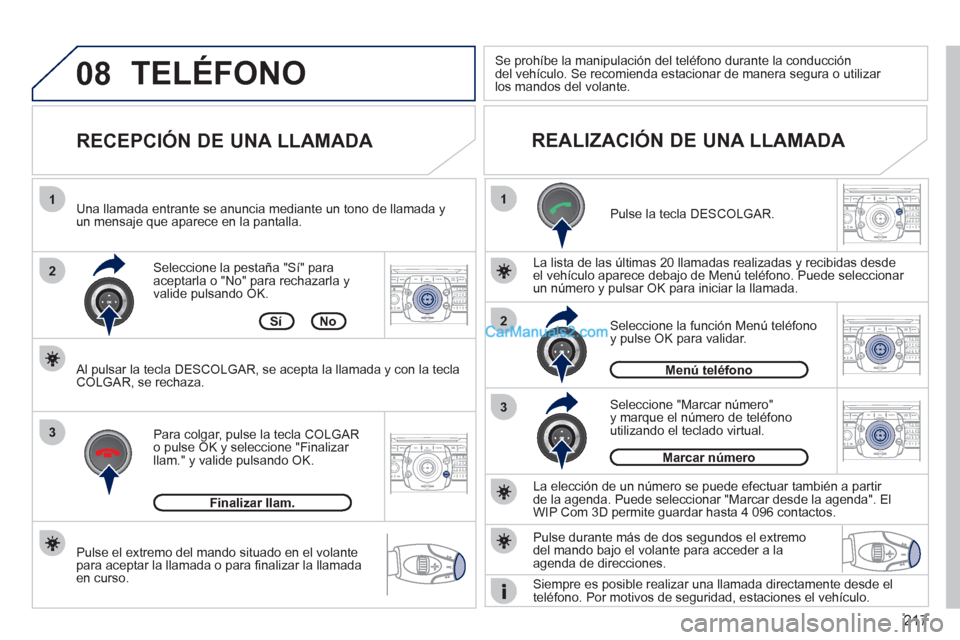 Peugeot 308 CC 2011 Manual del propietario (in Spanish) 217
08
1
22ABC3DEF5JKL4GHI6MNO8TUV7PQRS9WXYZ0*#
1RADIO MEDIANAV ESC TRAFFIC
SETUPADDR
BOOK
2ABC3DEF5JKL4GHI6MNO8TUV7PQRS9WXYZ0*#
1RADIO MEDIANAV ESC TRAFFIC
SETUPADDR
BOOK
2ABC3DEF5JKL4GHI6MNO8TUV7PQR Peugeot 308 CC 2011 Manual del propietario (in Spanish) 217
08
1
22ABC3DEF5JKL4GHI6MNO8TUV7PQRS9WXYZ0*#
1RADIO MEDIANAV ESC TRAFFIC
SETUPADDR
BOOK
2ABC3DEF5JKL4GHI6MNO8TUV7PQRS9WXYZ0*#
1RADIO MEDIANAV ESC TRAFFIC
SETUPADDR
BOOK
2ABC3DEF5JKL4GHI6MNO8TUV7PQR