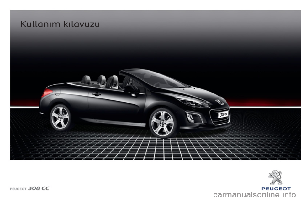 Peugeot 308 CC 2011  Kullanım Kılavuzu (in Turkish) 