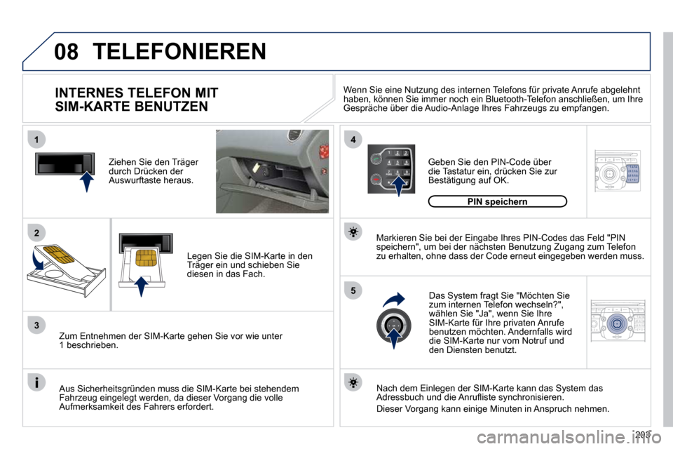 Peugeot 308 CC 2010.5 Betriebsanleitung (in German) 203
08
14
5
2
ABC 3
DEF
5
JKL
4
GHI 6
MNO
8
TUV
7
PQRS 9
WXYZ
0
* #
1
NAV ESC TRAFFIC
ADDR
BOOK2
ABC 3
DEF
5
JKL
4
GHI 6
MNO
8
TUV
7
PQRS 9
WXYZ
0
* #
1SETUP2
ABC 3
DEF
5
JKL
4
GHI 6
MNO
8
TUV
7
PQRS Peugeot 308 CC 2010.5 Betriebsanleitung (in German) 203
08
14
5
2
ABC 3
DEF
5
JKL
4
GHI 6
MNO
8
TUV
7
PQRS 9
WXYZ
0
* #
1
NAV ESC TRAFFIC
ADDR
BOOK2
ABC 3
DEF
5
JKL
4
GHI 6
MNO
8
TUV
7
PQRS 9
WXYZ
0
* #
1SETUP2
ABC 3
DEF
5
JKL
4
GHI 6
MNO
8
TUV
7
PQRS