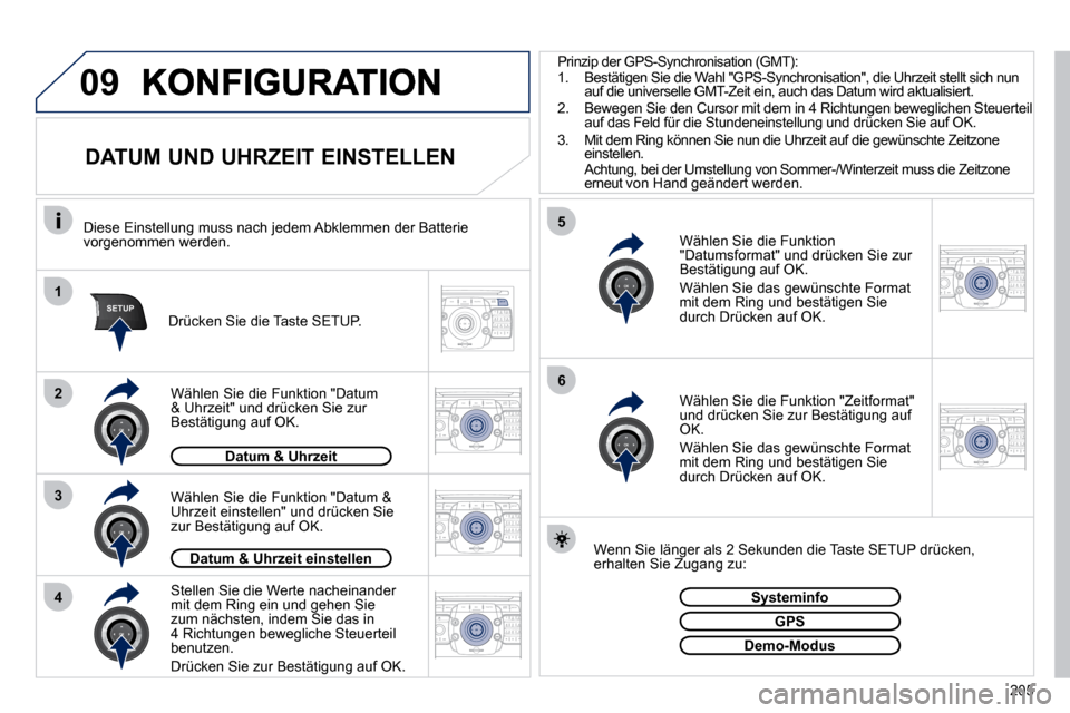 Peugeot 308 CC 2010.5 Betriebsanleitung (in German) 205
09
1
4
5
2
ABC 3
DEF
5
JKL
4
GHI 6
MNO8
TUV
7
PQRS 9
WXYZ0
* #
1
RADIO MEDIA
NAV ESC TRAFFIC
SETUP
ADDR
BOOK
3
2
ABC 3
DEF
5
JKL
4
GHI 6
MNO8
TUV
7
PQRS 9
WXYZ0
* #
1
RADIO MEDIA
NAV ESC TRAFFIC
Peugeot 308 CC 2010.5 Betriebsanleitung (in German) 205
09
1
4
5
2
ABC 3
DEF
5
JKL
4
GHI 6
MNO8
TUV
7
PQRS 9
WXYZ0
* #
1
RADIO MEDIA
NAV ESC TRAFFIC
SETUP
ADDR
BOOK
3
2
ABC 3
DEF
5
JKL
4
GHI 6
MNO8
TUV
7
PQRS 9
WXYZ0
* #
1
RADIO MEDIA
NAV ESC TRAFFIC