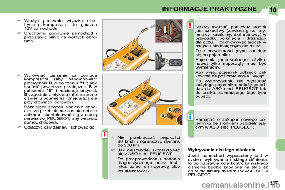 Peugeot 308 CC 2009.5  Instrukcja Obsługi (in Polish) 10
!
i
!
137
INFORMACJE PRAKTYCZNE
� � �N�a�l�eG�y�  �u�w�aG�a�ć�,�  �p�o�n�i�e�w�aG�  ;�r�o�d�e�k�  
�j�e�s�t�  �s�z�k�o�d�l�i�w�y�  �(�z�a�w�i�e�r�a�  �g�l�i�k�o�l�  �e�t�y�-
�l�e�n�o�w�y�,�  �