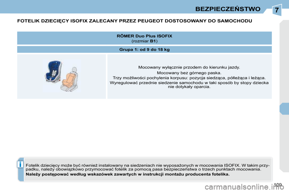 Peugeot 308 CC 2009  Instrukcja Obsługi (in Polish) 7
i
109
�B�E�Z�P�I�E�C�Z�E0�S�T�W�O
� � � � � � � � � �F�O�T�E�L�I�K� �D�Z�I�E�C�I&�C�Y� �I�S�O�F�I�X� �Z�A�L�E�C�A�N�Y� �P�R�Z�E�Z� �P�E�U�G�E�O�T� �D�O�S�T�O�S�O�W�A�N�Y� �D�O� �S�A�M�O�C�H�O�D�U�
