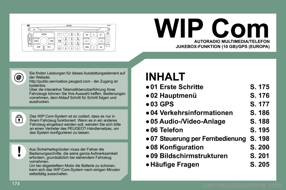 Peugeot 308 CC 2008.5  Betriebsanleitung (in German) 174
� �S�i�e� �ﬁ� �n�d�e�n� �L�e�i�s�t�u�n�g�e�n� �f�ü�r� �d�i�e�s�e�s� �A�u�s�s�t�a�t�t�u�n�g�s�e�l�e�m�e�n�t� �a�u�f� �d�e�r� �W�e�b�s�i�t�e�:� � �h�t�t�p�:�/�/�p�u�b�l�i�c�.�s�e�r�v�i�c�e�b�o�x�