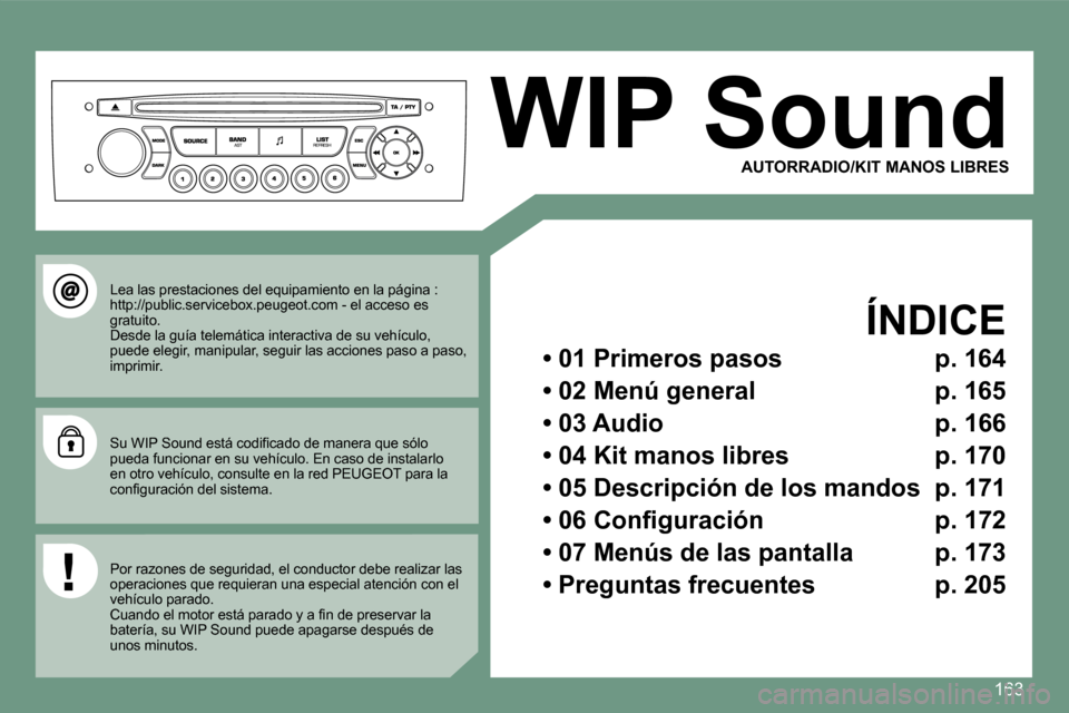 Peugeot 308 CC 2008.5  Manual del propietario (in Spanish) 163
      WIP Sound
  ÍNDICE  
  