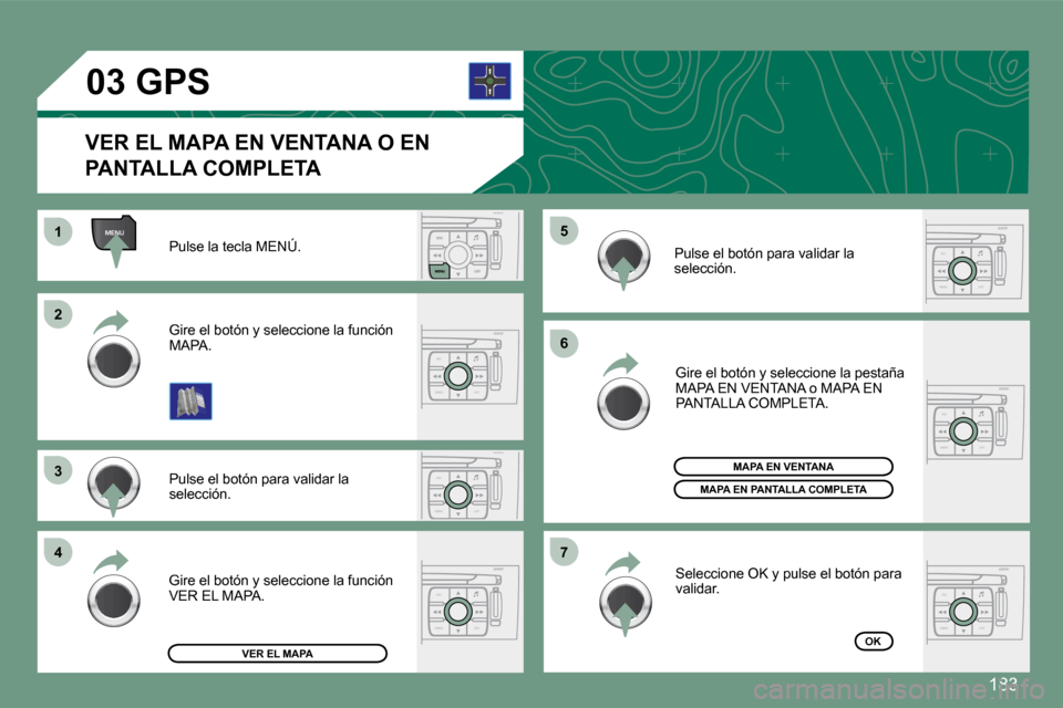Peugeot 308 CC 2008.5  Manual del propietario (in Spanish) �1�8�3
ESC
MENU LIST
MENU
ESC
MENU LIST
ESC
MENU LIST
ESC
MENU LIST
ESC
MENU LIST
ESC
MENU LIST
03
11
22
33
44
66
77
55� �P�u�l�s�e� �l�a� �t�e�c�l�a� �M�E�N�Ú�.� 
� �P�u�l�s�e� �e�l� �b�o�t�ó�n� �p