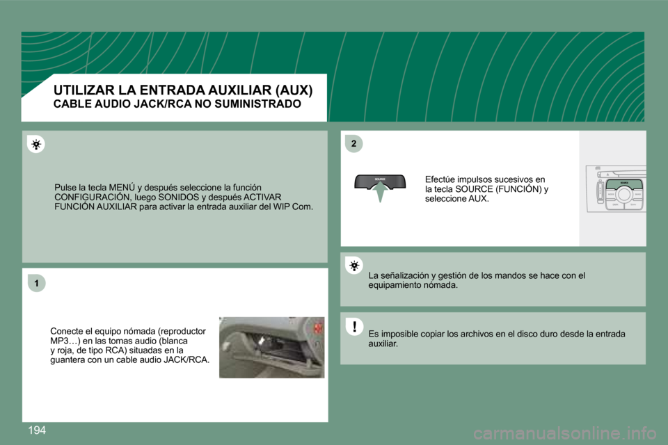 Peugeot 308 CC 2008.5  Manual del propietario (in Spanish) �1�9�4
1
22
� �P�u�l�s�e� �l�a� �t�e�c�l�a� �M�E�N�Ú� �y� �d�e�s�p�u�é�s� �s�e�l�e�c�c�i�o�n�e� �l�a� �f�u�n�c�i�ó�n� �C�O�N�F�I�G�U�R�A�C�I�Ó�N�,� �l�u�e�g�o� �S�O�N�I�D�O�S� �y� �d�e�s�p�u�é�s�