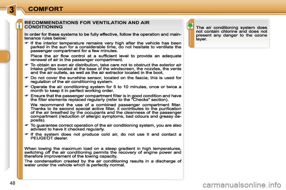 Peugeot 308 Dag 2007.5 Service Manual �i
�4�8
�R�E�C�O�M�M�E�N�D�A�T�I�O�N�S� �F�O�R� �V�E�N�T�I�L�A�T�I�O�N� �A�N�D� �A�I�R�  
�C�O�N�D�I�T�I�O�N�I�N�G                                    