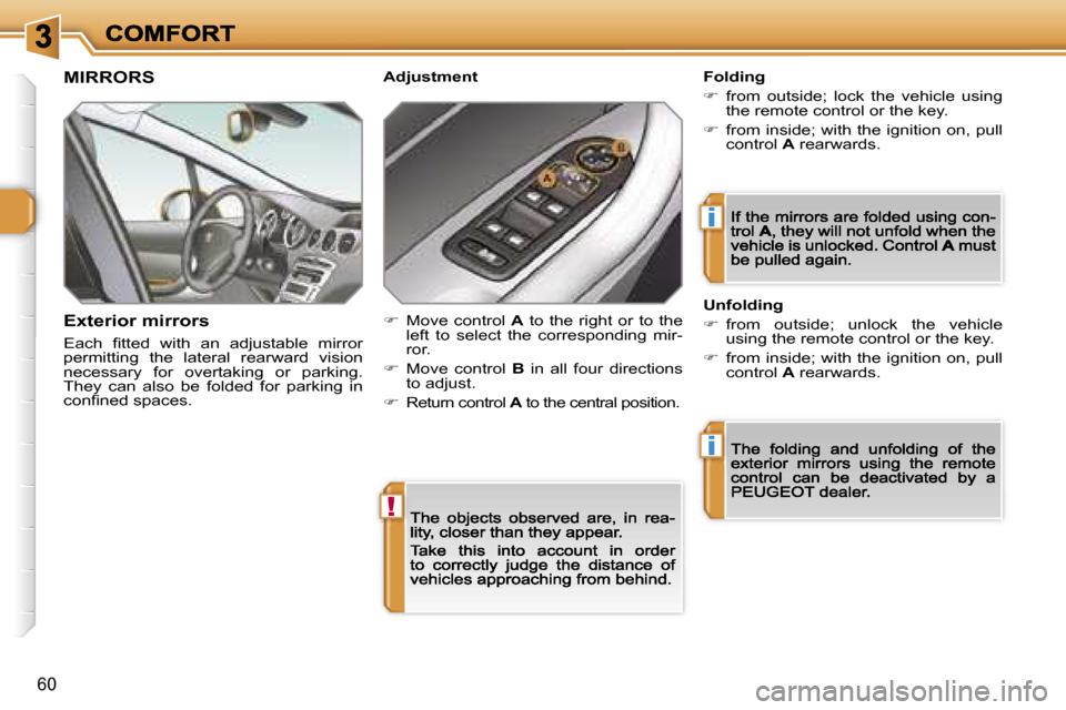 Peugeot 308 Dag 2007.5 Workshop Manual �!
�i
�i
�6�0
�M�I�R�R�O�R�S
�E�x�t�e�r�i�o�r� �m�i�r�r�o�r�s
�E�a�c�h�  �ﬁ�t�t�e�d�  �w�i�t�h�  �a�n�  �a�d�j�u�s�t�a�b�l�e�  �m�i�r�r�o�r� �p�e�r�m�i�t�t�i�n�g�  �t�h�e�  �l�a�t�e�r�a�l�  �r�e�a�r
