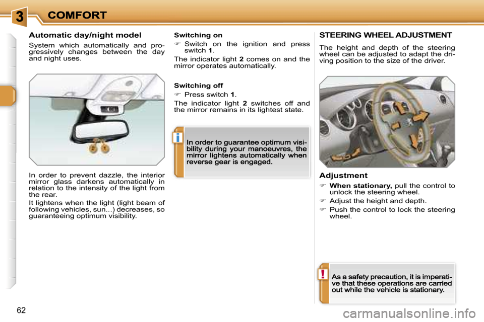 Peugeot 308 Dag 2007.5 Repair Manual �!
�i
�6�2
�S�T�E�E�R�I�N�G� �W�H�E�E�L� �A�D�J�U�S�T�M�E�N�T
�T�h�e�  �h�e�i�g�h�t�  �a�n�d�  �d�e�p�t�h�  �o�f�  �t�h�e�  �s�t�e�e�r�i�n�g� �w�h�e�e�l� �c�a�n� �b�e� �a�d�j�u�s�t�e�d� �t�o� �a�d�a�p