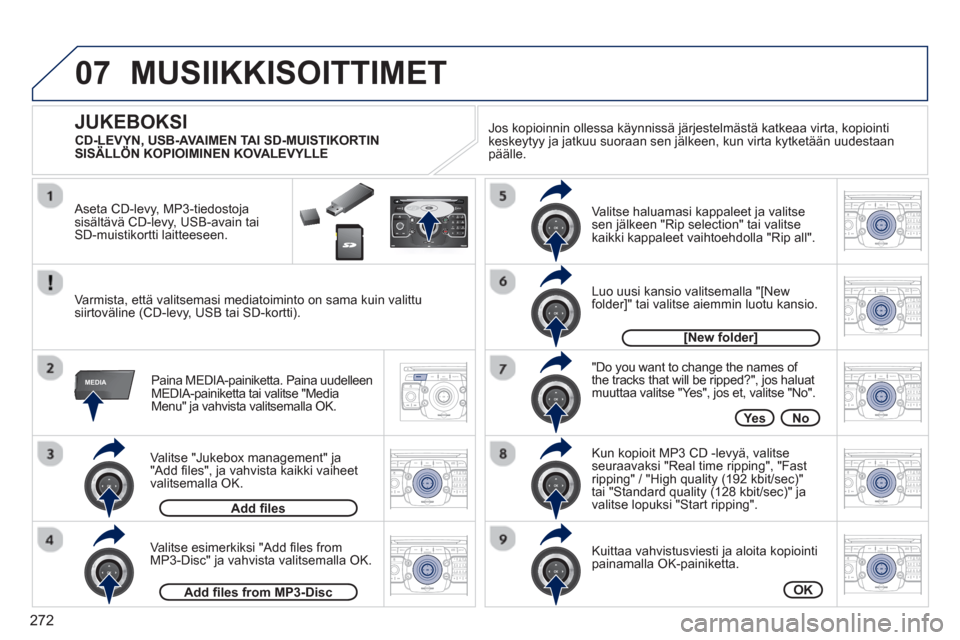 Peugeot 308 SW BL 2013 Omistajan käsikirja (in Finnish) 272
07
MEDIA
2ABC3DEF5JKL4GHI6MNO8TUV7PQRS9WXYZ0*#
1RADIO MEDIANAV ESC TRAFFIC
SETUPADDR
BOOK
2ABC3DEF5JKL4GHI6MNO8TUV7PQRS9WXYZ0*#
1RADIO MEDIANAV ESC TRAFFIC
SETUPADDR
BOOK
2ABC3DEF5JKL4GHI6MNO8TUV7 Peugeot 308 SW BL 2013 Omistajan käsikirja (in Finnish) 272
07
MEDIA
2ABC3DEF5JKL4GHI6MNO8TUV7PQRS9WXYZ0*#
1RADIO MEDIANAV ESC TRAFFIC
SETUPADDR
BOOK
2ABC3DEF5JKL4GHI6MNO8TUV7PQRS9WXYZ0*#
1RADIO MEDIANAV ESC TRAFFIC
SETUPADDR
BOOK
2ABC3DEF5JKL4GHI6MNO8TUV7