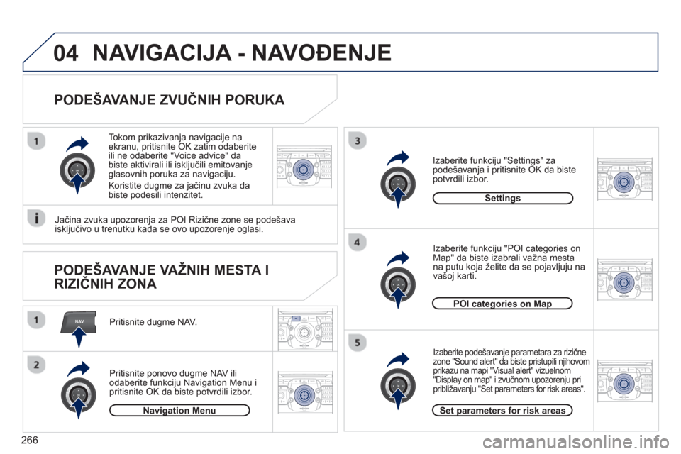 Peugeot 308 SW BL 2013  Упутство за употребу (in Serbian) 266
NAV
04
2ABC3DEF5JKL4GHI6MNO8TUV7PQRS9WXYZ0*#
1RADIO MEDIANAV ESC TRAFFIC
SETUPADDR
BOOK
2ABC3DEF5JKL4GHI6MNO8TUV7PQRS9WXYZ0*#
1RADIO MEDIANAV ESC TRAFFIC
SETUPADDR
BOOK
2ABC3DEF5JKL4GHI6MNO8TUV7PQ