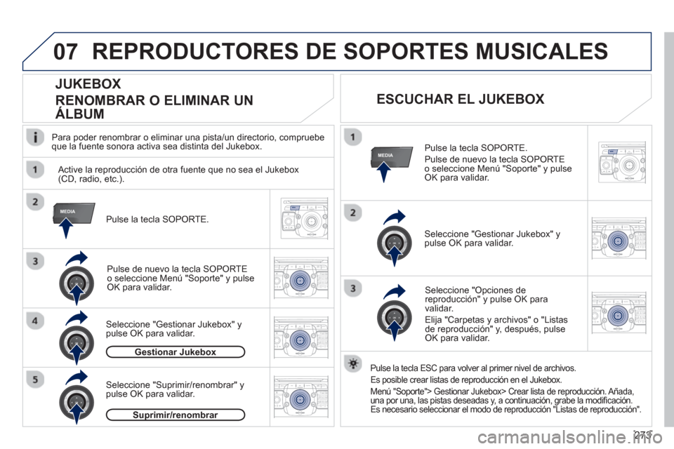 Peugeot 308 SW BL 2012.5 Manual del propietario (in Spanish) 273
07
MEDIA
MEDIA
2ABC3DEF5JKL4GHI6MNO8TUV7PQRS9WXYZ0*#
1RADIO MEDIANAV ESC TRAFFIC
SETUPADDR
BOOK
2ABC3DEF5JKL4GHI6MNO8TUV7PQRS9WXYZ0*#
1RADIO MEDIANAV ESC TRAFFIC
SETUPADDR
BOOK
2ABC3DEF5JKL4GHI6MN Peugeot 308 SW BL 2012.5 Manual del propietario (in Spanish) 273
07
MEDIA
MEDIA
2ABC3DEF5JKL4GHI6MNO8TUV7PQRS9WXYZ0*#
1RADIO MEDIANAV ESC TRAFFIC
SETUPADDR
BOOK
2ABC3DEF5JKL4GHI6MNO8TUV7PQRS9WXYZ0*#
1RADIO MEDIANAV ESC TRAFFIC
SETUPADDR
BOOK
2ABC3DEF5JKL4GHI6MN