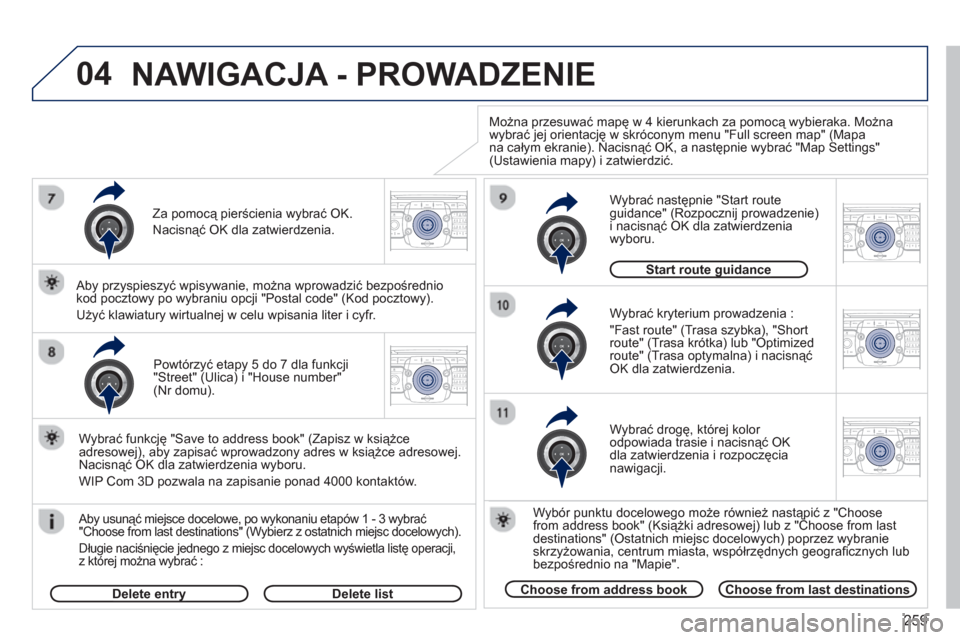 Peugeot 308 SW BL 2012.5 Instrukcja Obsługi (in Polish) 259
04
2ABC3DEF5JKL4GHI6MNO8TUV7PQRS9WXYZ0*#
1RADIO MEDIANAV ESC TRAFFIC
SETUPADDR
BOOK
2ABC3DEF5JKL4GHI6MNO8TUV7PQRS9WXYZ0*#
1RADIO MEDIANAV ESC TRAFFIC
SETUPADDR
BOOK
2ABC3DEF5JKL4GHI6MNO8TUV7PQRS9W Peugeot 308 SW BL 2012.5 Instrukcja Obsługi (in Polish) 259
04
2ABC3DEF5JKL4GHI6MNO8TUV7PQRS9WXYZ0*#
1RADIO MEDIANAV ESC TRAFFIC
SETUPADDR
BOOK
2ABC3DEF5JKL4GHI6MNO8TUV7PQRS9WXYZ0*#
1RADIO MEDIANAV ESC TRAFFIC
SETUPADDR
BOOK
2ABC3DEF5JKL4GHI6MNO8TUV7PQRS9W