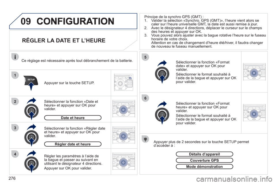 Peugeot 308 SW BL 2011  Manuel du propriétaire (in French) 276
09
1
4
5
2ABC3DEF5JKL4GHI6MNO8TUV7PQRS9WXYZ0*#
1RADIO MEDIANAV ESC TRAFFIC
SETUPADDR
BOOK
3
2ABC3DEF5JKL4GHI6MNO8TUV7PQRS9WXYZ0*#
1RADIO MEDIANAV ESC TRAFFIC
SETUPADDR
BOOK
2ABC3DEF5JKL4GHI6MNO8TU