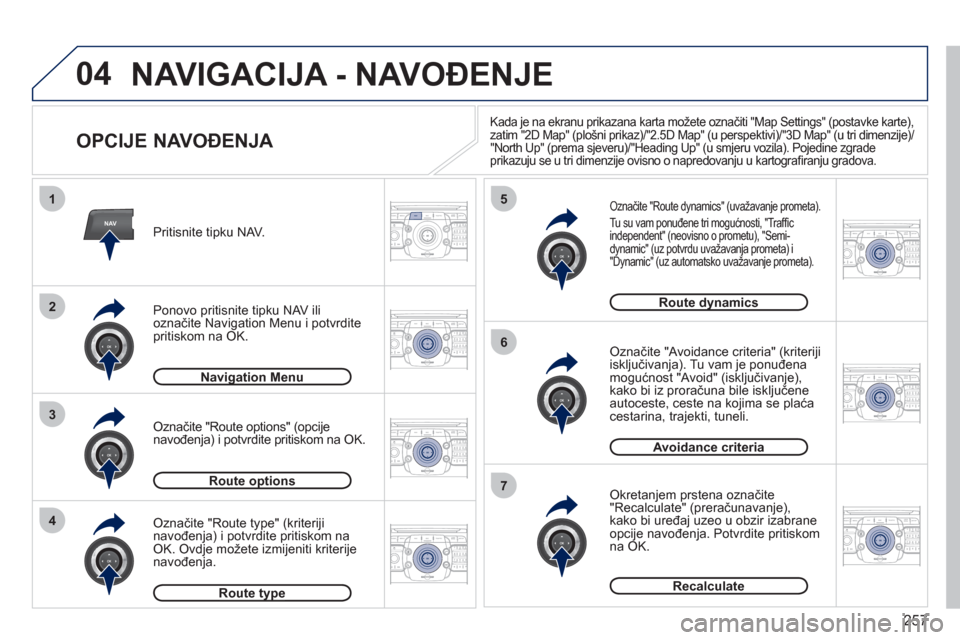 Peugeot 308 SW BL 2011 Vodič za korisnike (in Croatian) 257
04
2ABC3DEF5JKL4GHI6MNO8TUV7PQRS9WXYZ0*#
1RADIO MEDIANAVESC TRAFFIC
SETUPADDR
BOOK
2ABC3DEF5JKL4GHI6MNO8TUV7PQRS9WXYZ0*#
1RADIO MEDIANAV ESC TRAFFIC
SETUPADDR
BOOK
NAV
1
3
4
5
6
7
2ABC3DEF5JKL4GHI Peugeot 308 SW BL 2011 Vodič za korisnike (in Croatian) 257
04
2ABC3DEF5JKL4GHI6MNO8TUV7PQRS9WXYZ0*#
1RADIO MEDIANAVESC TRAFFIC
SETUPADDR
BOOK
2ABC3DEF5JKL4GHI6MNO8TUV7PQRS9WXYZ0*#
1RADIO MEDIANAV ESC TRAFFIC
SETUPADDR
BOOK
NAV
1
3
4
5
6
7
2ABC3DEF5JKL4GHI
