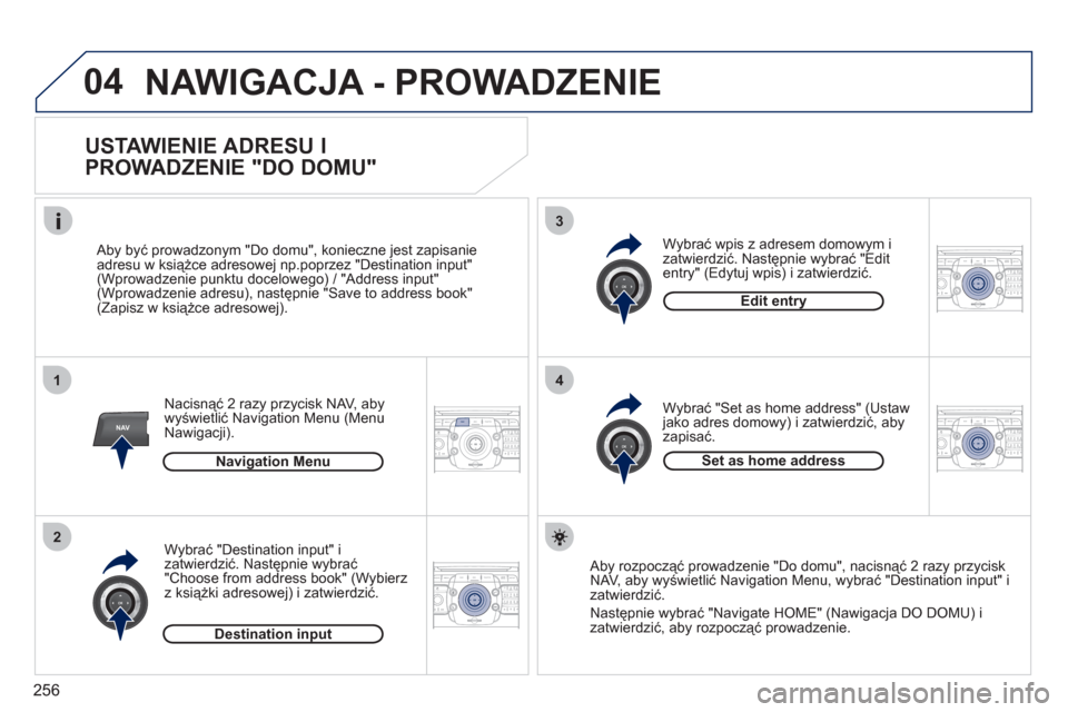 Peugeot 308 SW BL 2011  Instrukcja Obsługi (in Polish) 256
04
2ABC3DEF5JKL4GHI6MNO8TUV7PQRS9WXYZ0*#
1RADIO MEDIANAV ESC TRAFFIC
SETUPADDR
BOOK
1
2
3
4
2ABC3DEF5JKL4GHI6MNO8TUV7PQRS9WXYZ0*#
1RADIO MEDIANAV ESC TRAFFIC
SETUPADDR
BOOK
2ABC3DEF5JKL4GHI6MNO8TU