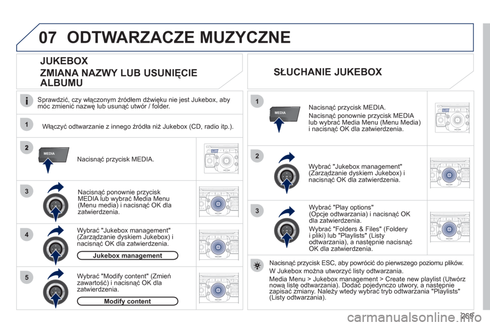 Peugeot 308 SW BL 2011  Instrukcja Obsługi (in Polish) 269
07
1
4
1
2
2ABC3DEF5JKL4GHI6MNO8TUV7PQRS9WXYZ0*#
1RADIO MEDIANAV ESC TRAFFIC
SETUPADDR
BOOK
3
2ABC3DEF5JKL4GHI6MNO8TUV7PQRS9WXYZ0*#
1RADIO MEDIANAV ESC TRAFFIC
SETUPADDR
BOOK
RADIONAV ESC TRAFFICM