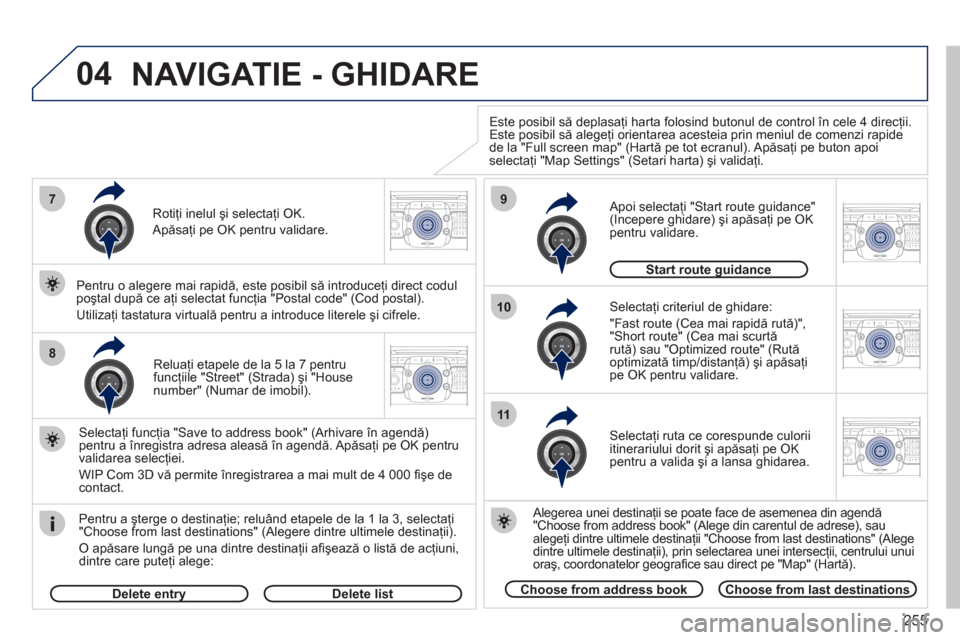 Peugeot 308 SW BL 2011 Manualul de utilizare (in Romanian) 255
04
2ABC3DEF5JKL4GHI6MNO8TUV7PQRS9WXYZ0*#
1RADIO MEDIANAV ESC TRAFFIC
SETUPADDR
BOOK7
8
9
10
11
2ABC3DEF5JKL4GHI6MNO8TUV7PQRS9WXYZ0*#
1RADIO MEDIANAV ESC TRAFFIC
SETUPADDR
BOOK
2ABC3DEF5JKL4GHI6MNO Peugeot 308 SW BL 2011 Manualul de utilizare (in Romanian) 255
04
2ABC3DEF5JKL4GHI6MNO8TUV7PQRS9WXYZ0*#
1RADIO MEDIANAV ESC TRAFFIC
SETUPADDR
BOOK7
8
9
10
11
2ABC3DEF5JKL4GHI6MNO8TUV7PQRS9WXYZ0*#
1RADIO MEDIANAV ESC TRAFFIC
SETUPADDR
BOOK
2ABC3DEF5JKL4GHI6MNO