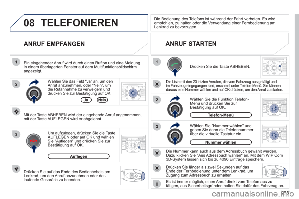 Peugeot 308 SW BL 2011 Betriebsanleitung (in German) 275
08
1
22ABC3DEF5JKL4GHI6MNO8TUV7PQRS9WXYZ0*#
1RADIO MEDIANAV ESC TRAFFIC
SETUPADDR
BOOK
2ABC3DEF5JKL4GHI6MNO8TUV7PQRS9WXYZ0*#
1RADIO MEDIANAV ESC TRAFFIC
SETUPADDR
BOOK
2ABC3DEF5JKL4GHI6MNO8TUV7PQR Peugeot 308 SW BL 2011 Betriebsanleitung (in German) 275
08
1
22ABC3DEF5JKL4GHI6MNO8TUV7PQRS9WXYZ0*#
1RADIO MEDIANAV ESC TRAFFIC
SETUPADDR
BOOK
2ABC3DEF5JKL4GHI6MNO8TUV7PQRS9WXYZ0*#
1RADIO MEDIANAV ESC TRAFFIC
SETUPADDR
BOOK
2ABC3DEF5JKL4GHI6MNO8TUV7PQR