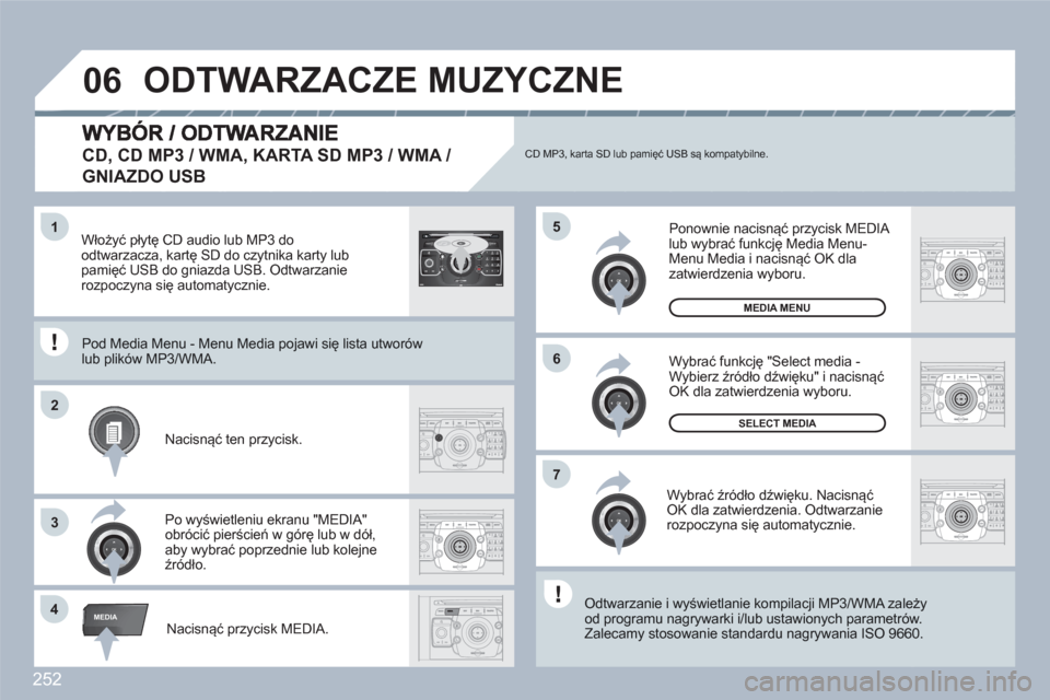 Peugeot 308 SW BL 2010.5  Instrukcja Obsługi (in Polish) 252
4
5
6
RADIONAVESCTRAFFICADDRBOOKMEDIAMEDIA
2
7
3
1
2ABC3DEF5JKL4GHI6MNO8TUV7PQRS9WXYZ0*#
1RADIOMEDIANAVESCTRAFFICSETUPADDRBOOK
2ABC3DEF5JKL4GHI6MNO8TUV7PQRS9WXYZ0*#
1RADIOMEDIANAVESCTRAFFICSETUPAD