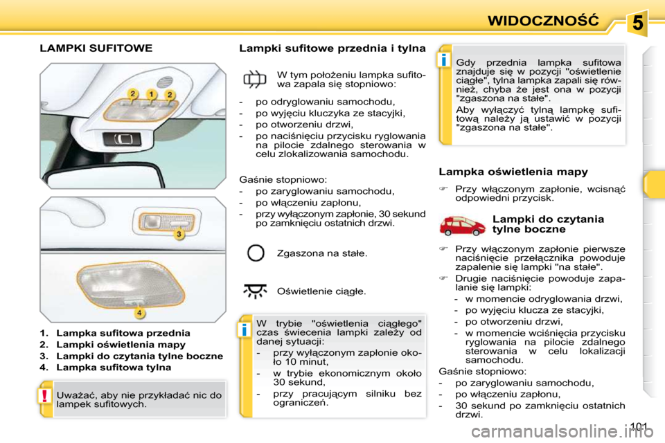 Peugeot 308 SW BL 2009.5  Instrukcja Obsługi (in Polish) �i
�i
!
�1�0�1
�W�I�D�O�C�Z�N�O:�Ć
� � � � � � � � � � � �L�A�M�P�K�I� �S�U�F�I�T�O�W�E� 
   
�1�.     �L�a�m�p�k�a� �s�u�ﬁ� �t�o�w�a� �p�r�z�e�d�n�i�a   
  
�2�.     �L�a�m�p�k�i� �o;�w�i�e�t�l�