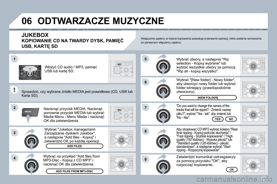 Peugeot 308 SW BL 2009.5  Instrukcja Obsługi (in Polish) �2�5�1
2
ABC 3
DEF
5
JKL
4
GHI 6
MNO
8
TUV
7
PQRS 9
WXYZ
0
* #
1
RADIO MEDIA
NAV ESC TRAFFIC
SETUP
ADDRBOOK
1
�2
�3
�4
5
�6
7
�8
�9
MEDIA
�0�6
� � �W�y�b�r�a�ć� �"�J�u�k�e�b�o�x� �m�a�n�a�g�e�m�e�n�t
