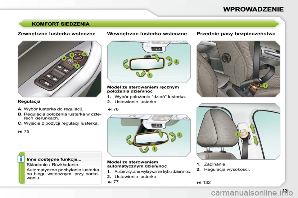 Peugeot 308 SW BL 2009.5  Instrukcja Obsługi (in Polish) �i
� � �Z�e�w�n
�t�r�z�n�e� �l�u�s�t�e�r�k�a� �w�s�t�e�c�z�n�e�  
� � �R�e�g�u�l�a�c�j�a� � � � �I�n�n�e� �d�o�s�t
�p�n�e� �f�u�n�k�c�j�e�.�.�.�  
� �S�k�ł�a�d�a�n�i�e� �/� �R�o�z�k�ł�a�d�a�n�i�e�