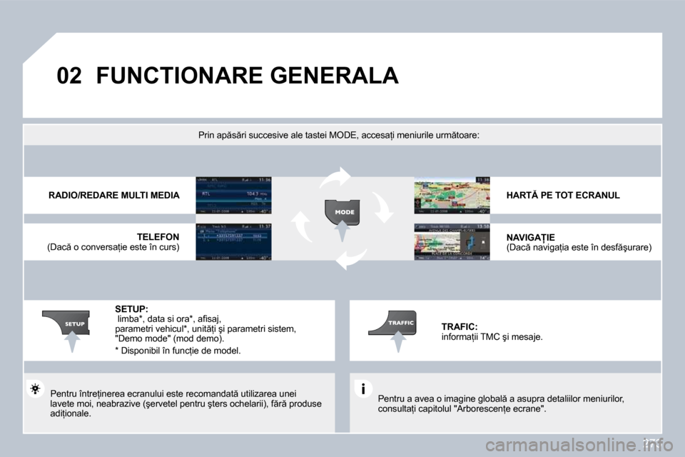 Peugeot 308 SW BL 2009.5  Manualul de utilizare (in Romanian) �2�7�3
�0�2� �F�U�N�C�T�I�O�N�A�R�E� �G�E�N�E�R�A�L�A� 
� � �P�e�n�t�r�u� �a� �a�v�e�a� �o� �i�m�a�g�i�n�e� �g�l�o�b�a�l � �a� �a�s�u�p�r�a� �d�e�t�a�l�i�i�l�o�r� �m�e�n�i�u�r�i�l�o�r�,� �c�o�n�s�u�l