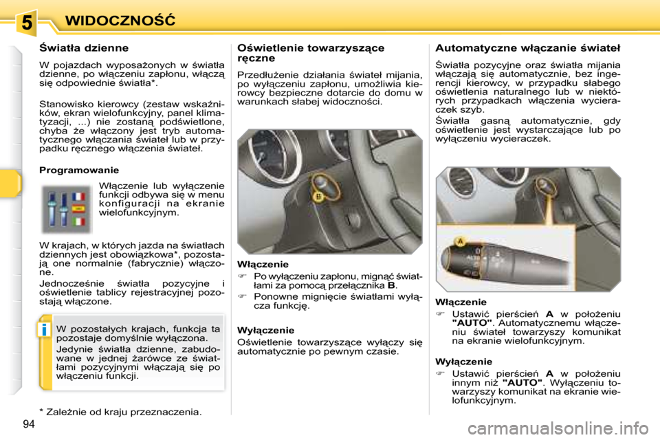 Peugeot 308 SW BL 2008.5  Instrukcja Obsługi (in Polish) �i
94
�W�I�D�O�C�Z�N�O:�Ć� � �O;�w�i�e�t�l�e�n�i�e� �t�o�w�a�r�z�y�s�z"�c�e�  
�r�c�z�n�e�  
� �P�r�z�e�d�ł�uG�e�n�i�e�  �d�z�i�a�ł�a�n�i�a�  ;�w�i�a�t�e�ł�  �m�i�j�a�n�i�a�,�  
�p�o�  �w�y