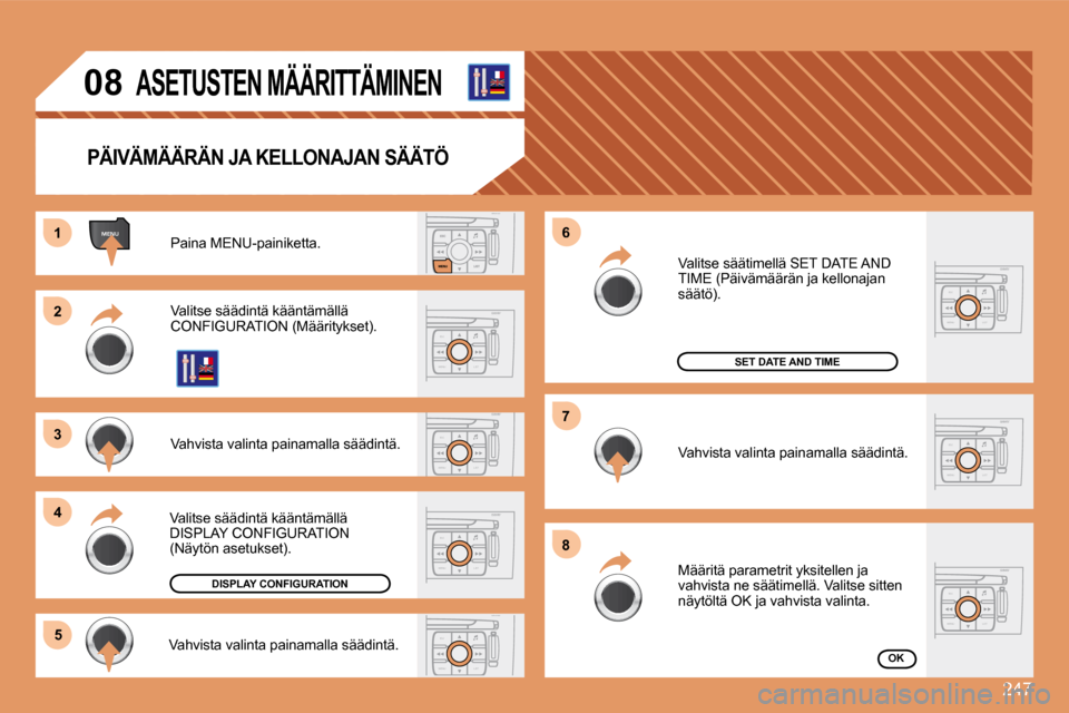 Peugeot 308 SW BL 2008.5  Omistajan käsikirja (in Finnish) 247
ESC
MENU LIST
ESC
MENU LIST
ESC
MENU LIST
ESC
MENU LIST
MENU
ESC
MENU LIST
ESC
MENU LIST
�1�1
�2�2
�3�3
�4�4
�5�5
�6�6
�7�7
�8�8
ESC
MENU LIST
�0�8�A�S�E�T�U�S�T�E�N� �M�Ä�Ä�R�I�T�T�Ä�M�I�N�E�N
