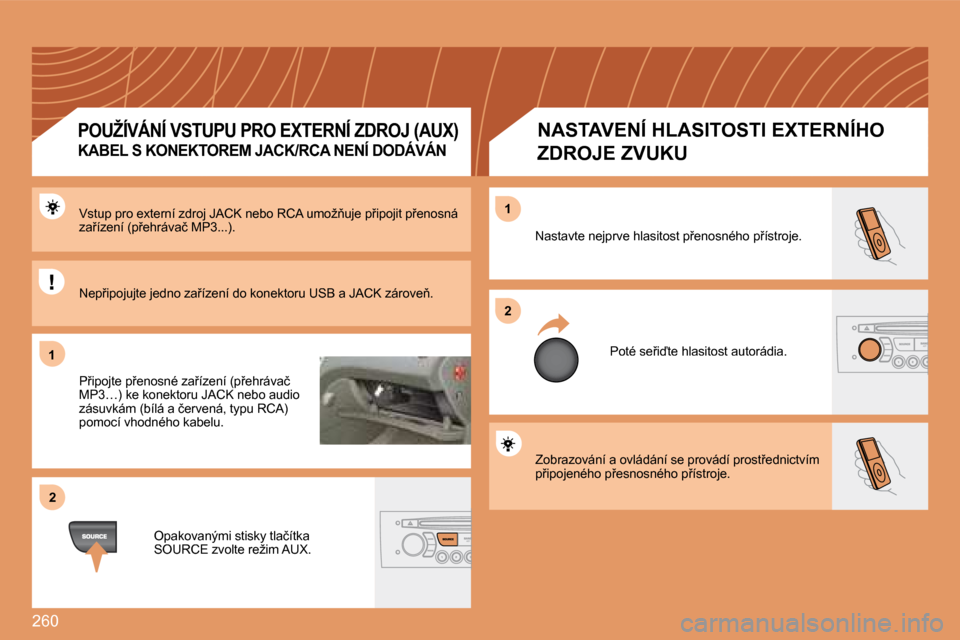 Peugeot 308 SW BL 2008.5  Návod k obsluze (in Czech) �2�6�0
�1�1
�2�2
�2�2
�1�1
� �Z�o�b�r�a�z�o�v�á�n�í� �a� �o�v�l�á�d�á�n�í� �s�e� �p�r�o�v�á�d�í� �p�r�o�s�t9�e�d�n�i�c�t�v�í�m� �p9�i�p�o�j�e�n�é�h�o� �p9�e�s�n�o�s�n�é�h�o� �p9�í�s�t�r