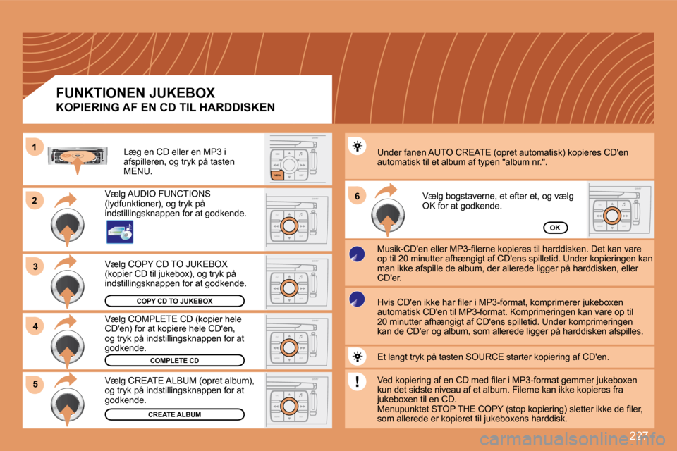 Peugeot 308 SW BL 2008  Instruktionsbog (in Danish) �2�2�7
22
33
S
O
SSOURCE
MODE BAND ESC
2
abc
5
jkl
8
tuv 3
def
6
mno
9
wxyz
1 4
ghi
7
pqrs0 # MENU LIST
TA 
PTY
DARK
ESC
MENU LIST
66
ESC
MENU LIST
ESC
MENU LIST
ESC
MENU LIST
44
ESC
MENU LIST
55
11
C