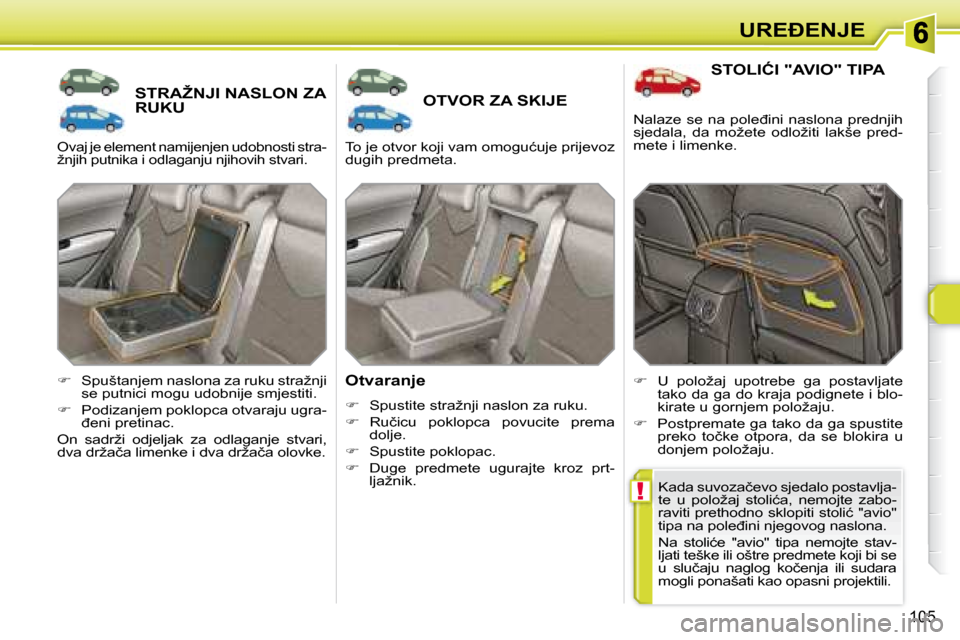 Peugeot 308 SW BL 2008  Vodič za korisnike (in Croatian) !
�1�0�5
�U�R�E�E�N�J�E
� � � � � � � �S�T�R�A�Ž�N�J�I� �N�A�S�L�O�N� �Z�A� �R�U�K�U� � � � � � � � �O�T�V�O�R� �Z�A� �S�K�I�J�E� 
� � �O�t�v�a�r�a�n�j�e�  
   
� � �  �S�p�u�s�t�i�t�e� �s�t�r�a