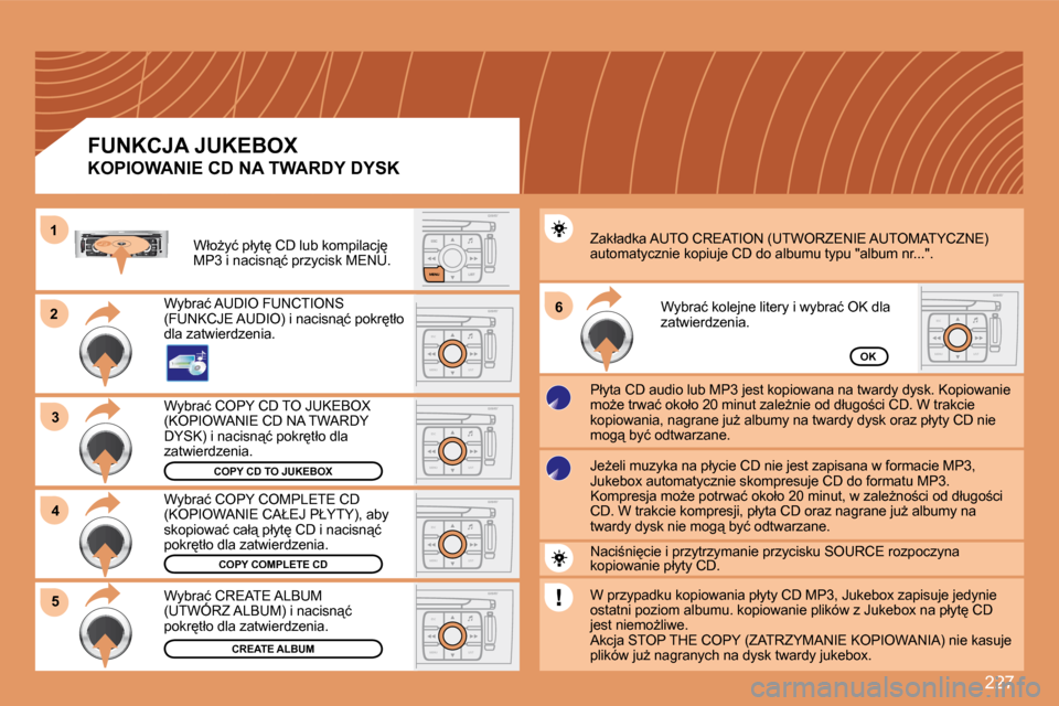 Peugeot 308 SW BL 2008  Instrukcja Obsługi (in Polish) 227
�2�2
�3�3
S
O
SSOURCE
MODE BAND ESC
2
abc
5
jkl
8
tuv 3
def
6
mno
9
wxyz
1 4
ghi
7
pqrs0 # MENU LIST
TA 
PTY
DARK
ESC
MENU LIST
�6�6
ESC
MENU LIST
ESC
MENU LIST
ESC
MENU LIST
44
ESC
MENU LIST
�5�5