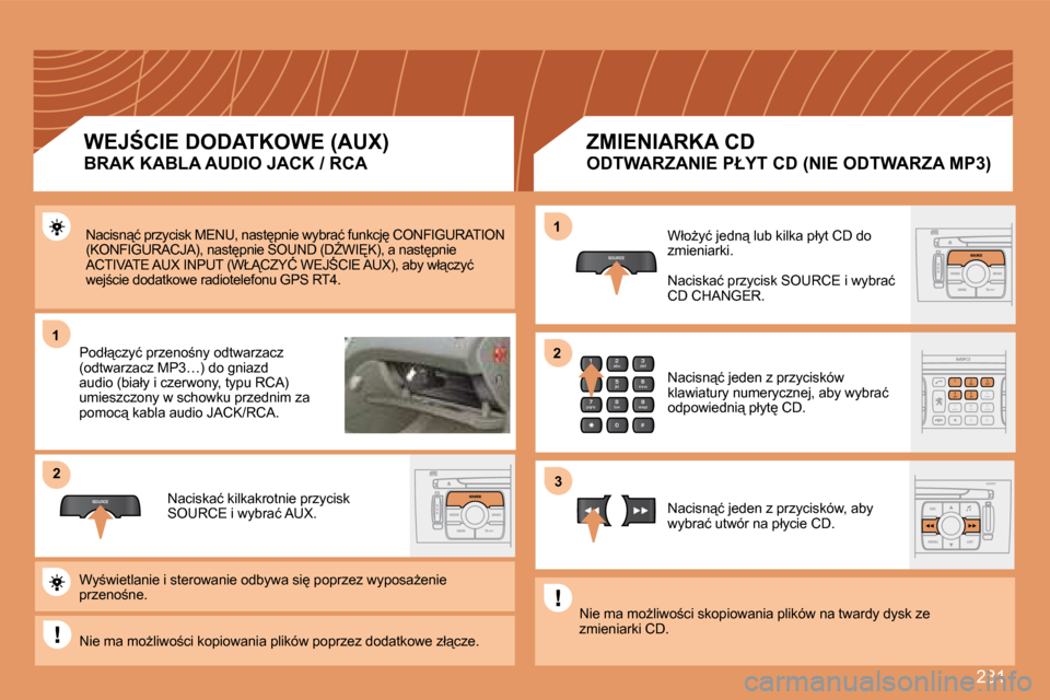 Peugeot 308 SW BL 2008  Instrukcja Obsługi (in Polish) 231
�1�1
SOURCE
�2�2
2
abc
5
jkl
8
tuv 3
def
6
mno
9
wxyz
1 4
ghi
7
pqrs
0 #
2
abc
5
jkl
8
tuv
3
def
9
wxyz
1 4
ghi
r
7
pqs
0 #6mnomno
SOURCE
�1�1
�3�3
�2�2
� �N�a�c�i�s�n"�ć� �p�r�z�y�c�i�s�k� �M�E