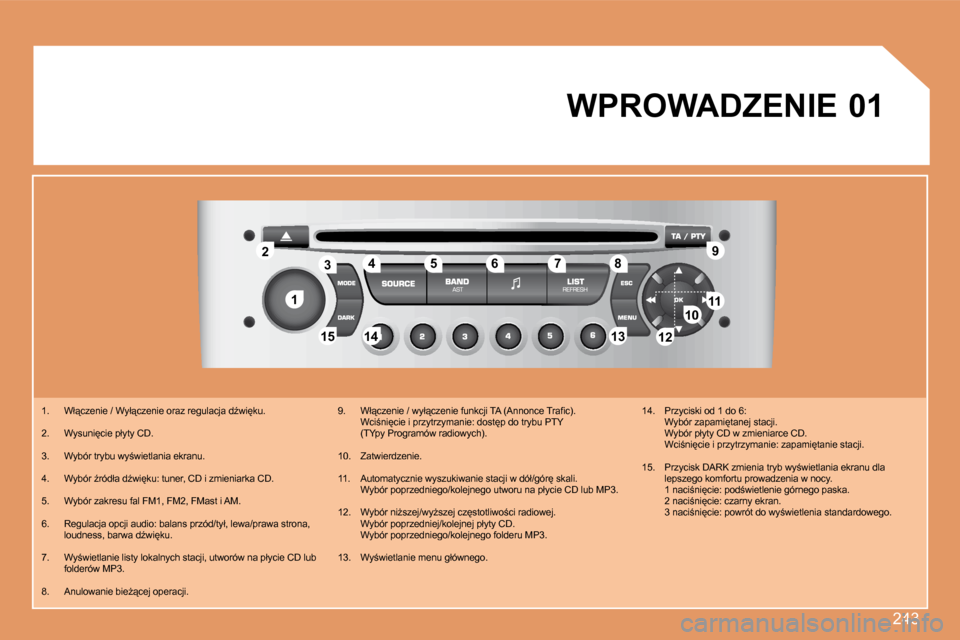 Peugeot 308 SW BL 2008  Instrukcja Obsługi (in Polish) �2�4�3
�1�1
�2�2
�1�0�1�0�1�1�1�1
�1�3�1�3�1�4�1�4�1�5�1�5
�3�344�5�5�6�6�7�7�8�8�9�9
�1�2�1�2
�0�1� �W�P�R�O�W�A�D�Z�E�N�I�E� 
� � � �1�.� �  �W�ł"�c�z�e�n�i�e� �/� �W�y�ł"�c�z�e�n�i�e� �o�r�a�z�