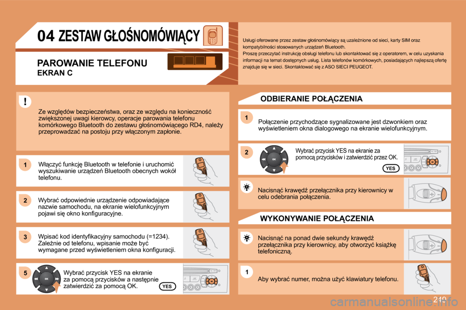 Peugeot 308 SW BL 2008  Instrukcja Obsługi (in Polish) �2�4�9
�1�1
�2�2
�3�3
�1�1
�2�2
�5�5�1�1
�0�4� � � � � � � �Z�E�S�T�A�W� �G�Ł�O:�N�O�M�Ó�W�I�C�Y� 
� �Z�e� �w�z�g�l
�d�ó�w� �b�e�z�p�i�e�c�z�e1�s�t�w�a�,� �o�r�a�z� �z�e� �w�z�g�l
�d�u� �n�a�