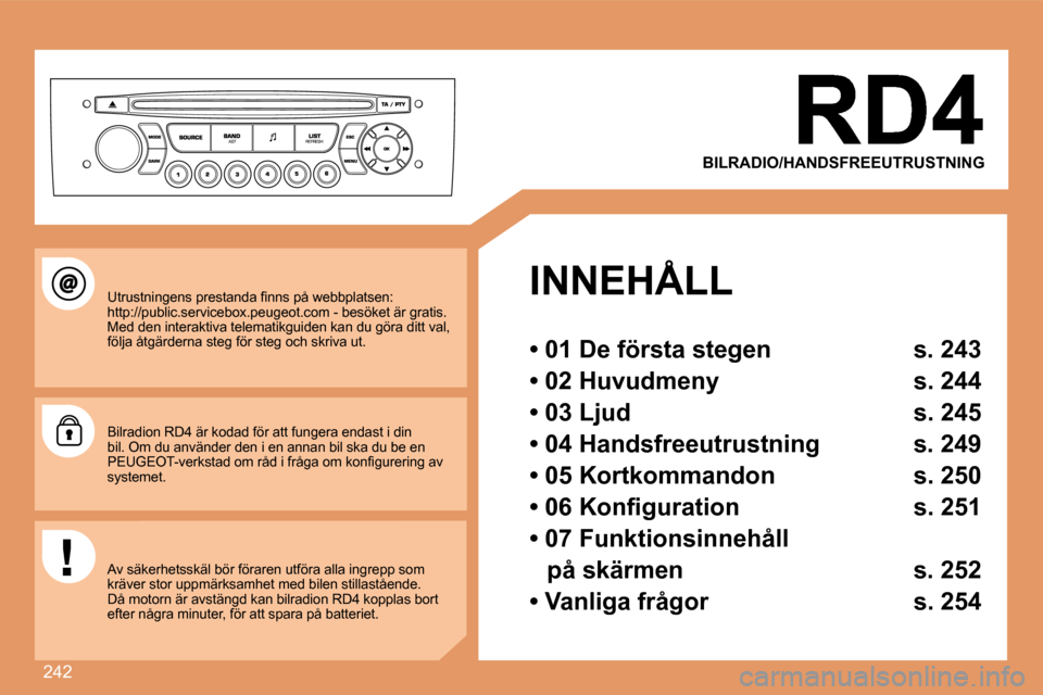 Peugeot 308 SW BL 2008  Ägarmanual (in Swedish) 242
  INNEHÅLL  
  
