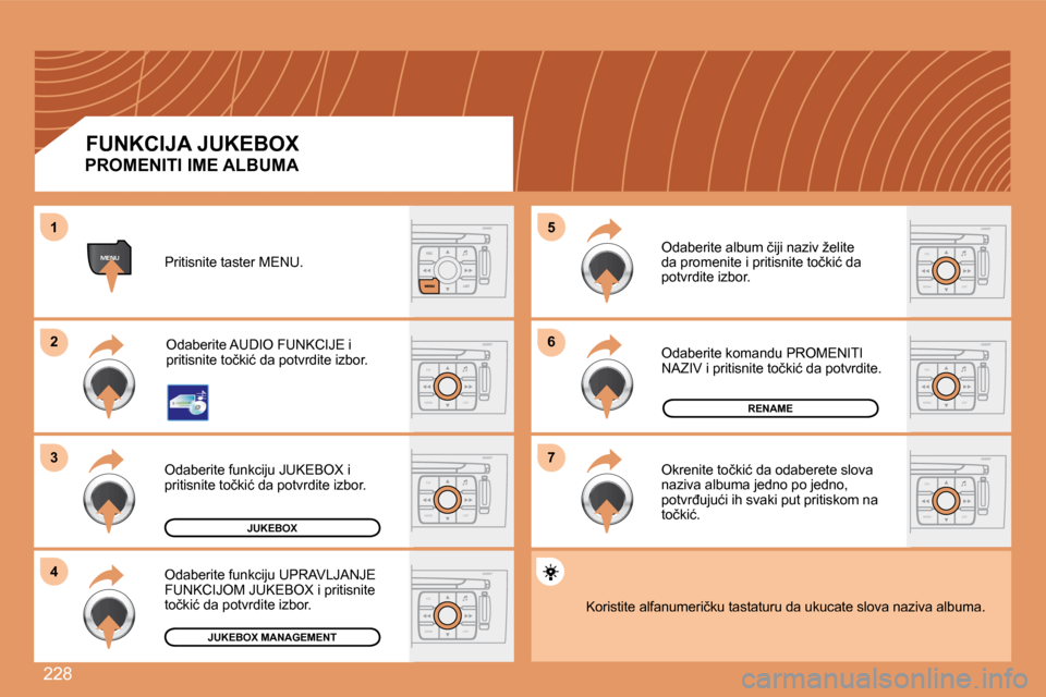 Peugeot 308 SW BL 2008  Упутство за употребу (in Serbian) 228
ESC
MENU LIST
ESC
MENU LIST
66
77
55
MENU
ESC
MENU LIST
22
33
44
11
ESC
MENU LIST
ESC
MENU LIST
ESC
MENU LIST
ESC
MENU LIST
�J�U�K�E�B�O�X
RENAME
�J�U�K�E�B�O�X� �M�A�N�A�G�E�M�E�N�T
� �F�U�N�K�C�