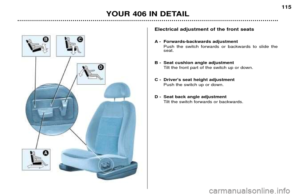 Peugeot 406 Dag 2002 Manual Online Electrical adjustment of the front seats
A - Forwards-backwards adjustmentPush the switch forwards or backwards to slide the seat.
B - Seat cushion angle adjustment Tilt the front part of the switch Peugeot 406 Dag 2002 Manual Online Electrical adjustment of the front seats
A - Forwards-backwards adjustmentPush the switch forwards or backwards to slide the seat.
B - Seat cushion angle adjustment Tilt the front part of the switch