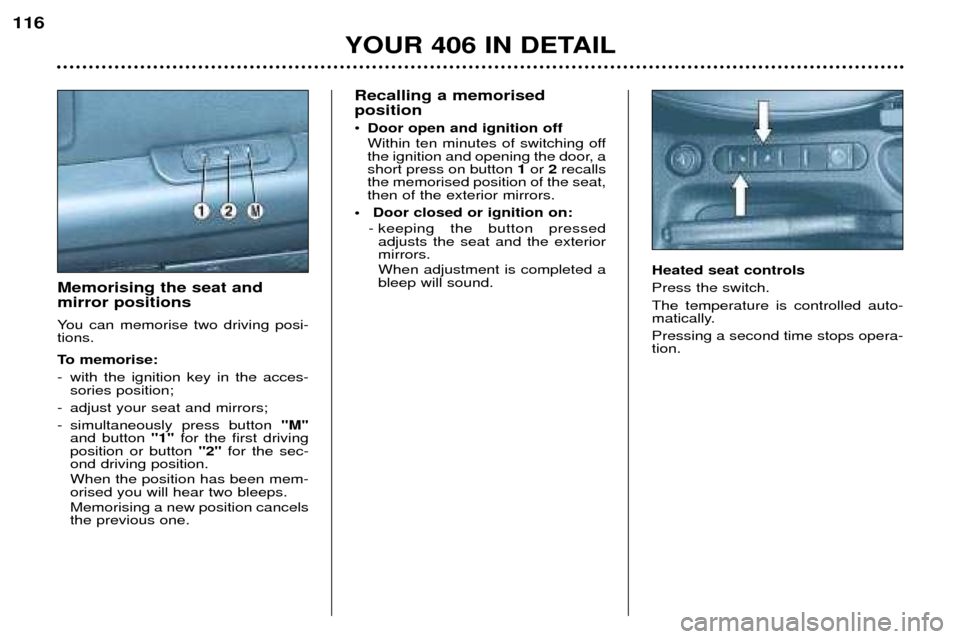 Peugeot 406 Dag 2002 Manual Online Recalling a memorised position
Peugeot 406 Dag 2002 Manual Online Recalling a memorised position