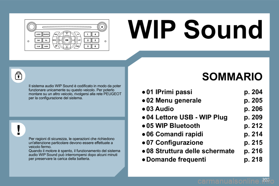 Peugeot 407 C 2009  Manuale del proprietario (in Italian) 203
 WIP Sound 
   SOMMARIO  
� � � 