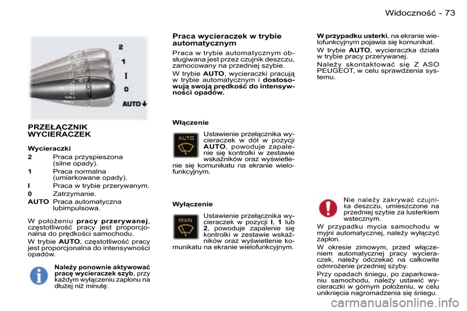 Peugeot 407 C 2006  Instrukcja Obsługi (in Polish) �7�3�W�i�d�o�c�z�n�o;�ć�-
�P�R�Z�E�Ł�C�Z�N�I�K�  
�W�Y�C�I�E�R�A�C�Z�E�K
�W�y�c�i�e�r�a�c�z�k�i 
�2� �P�r�a�c�a� �p�r�z�y�s�p�i�e�s�z�o�n�a� �  
�(�s�i�l�n�e� �o�p�a�d�y�)�.
�1�  �P�r�a�c�a� �n�o