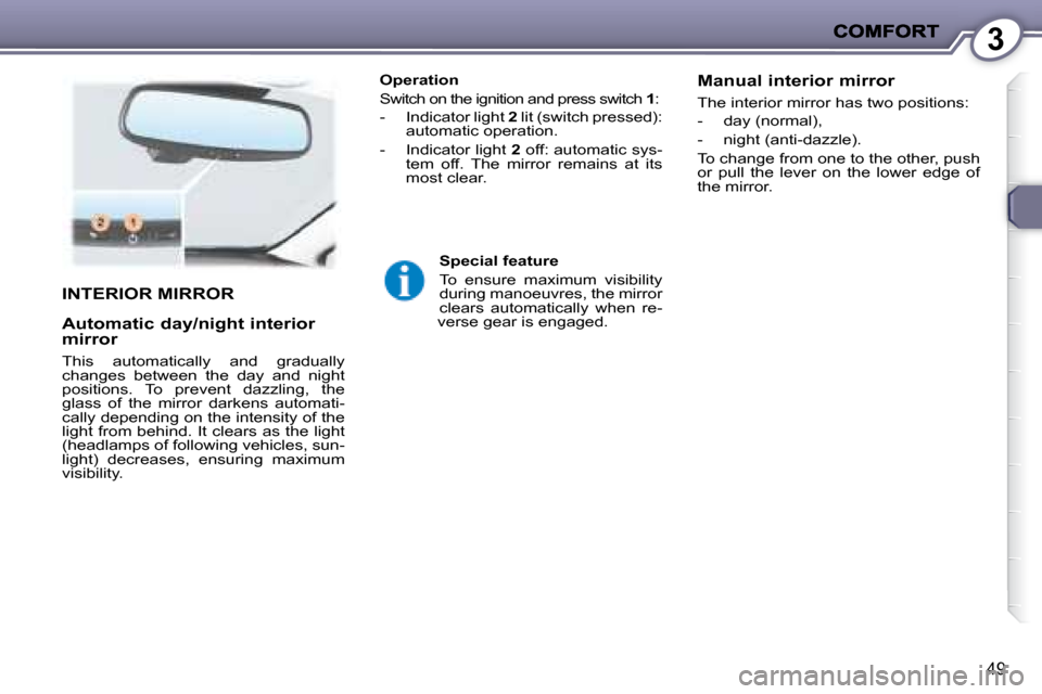 Peugeot 407 C Dag 2008 Service Manual 3
49
  Operation  
� �S�w�i�t�c�h� �o�n� �t�h�e� �i�g�n�i�t�i�o�n� �a�n�d� �p�r�e�s�s� �s�w�i�t�c�h� � 1 : 
� � � �-� �  �I�n�d�i�c�a�t�o�r� �l�i�g�h�t� �  2� � �l�i�t� �(�s�w�i�t�c�h� �p�r�e�s�s�e�d�